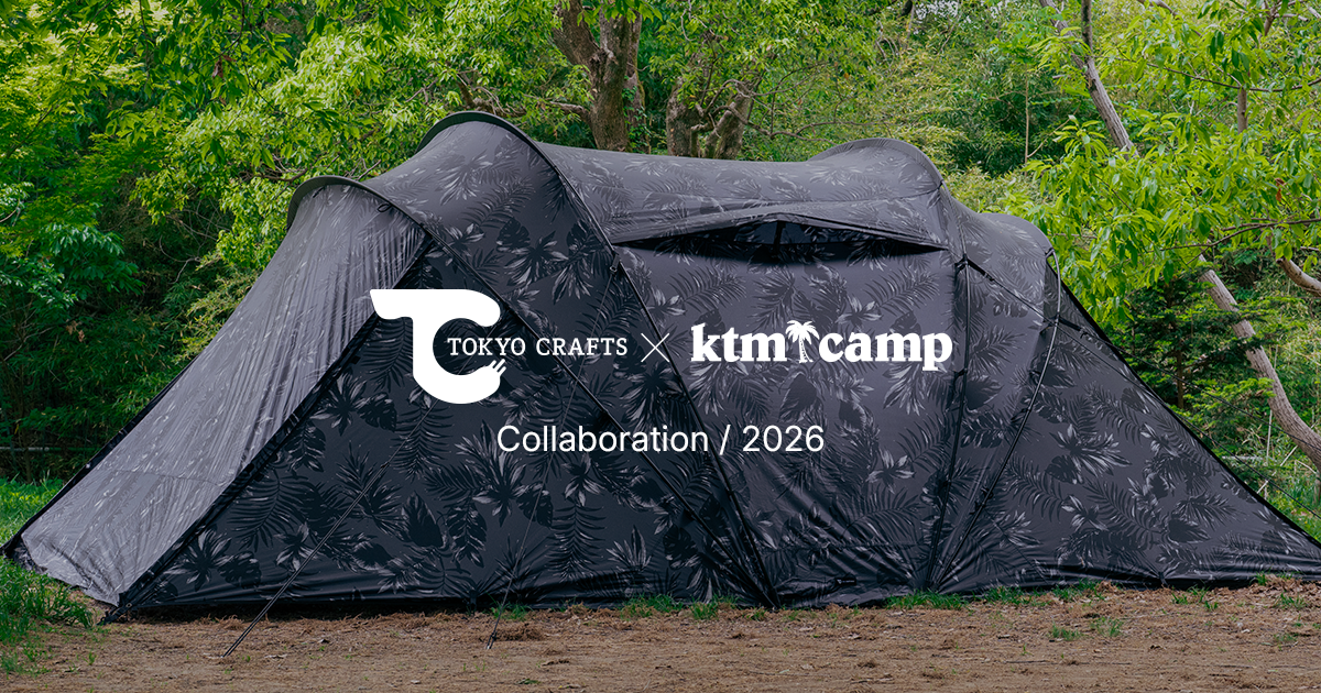 TOKYO CRAFTS × KTM CAMP コラボレーション|ケツメイシ KTM CAMP TOKYO CRAFTS × KTM CAMP コラボレーション|ケツメイシ KTM CAMP