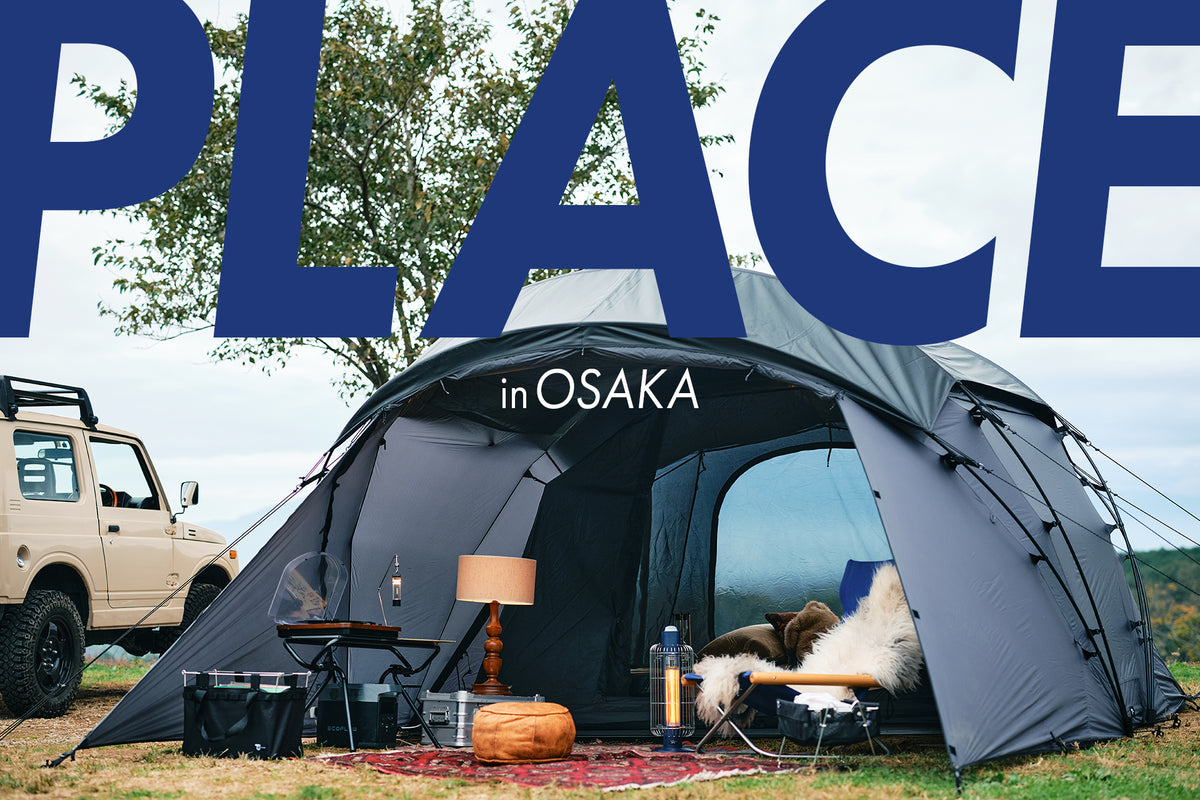 【イベント開催のお知らせ】「PLACE in OSAKA」開催！